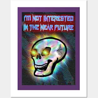 I'm Not Interested in the Near Future Posters and Art